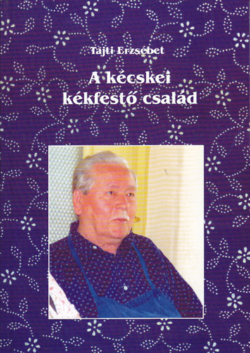 Tajti Erzs�bet - A k�cskei k�kfest� csal�d