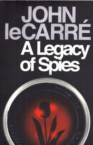 John le Carr - A Legacy of Spies