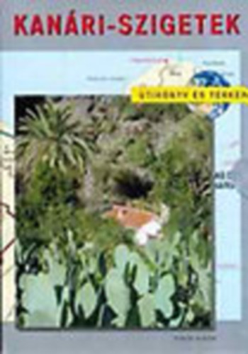 Andy Gravette - Kan�ri-szigetek (Vince �tik�nyvek) - �tik�nyv �s t�rk�p