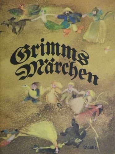 Brder Grimm - Kinder- und Hausmrchen I-II.