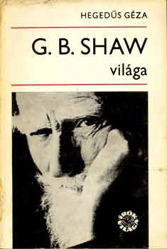 Heged�s G�za - G.B. Shaw vil�ga
