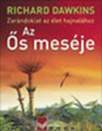 Richard Dawkins - Az s mesje-Zarndoklat az let hajnalhoz