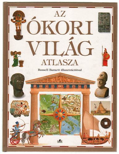 Anne Millard - Az kori vilg atlasza