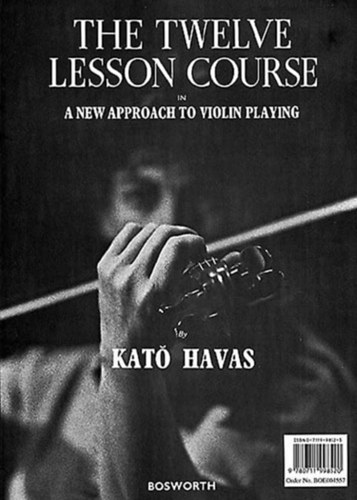 Havas Kat - The Twelve Lesson Course: A New Approach to Violin Playing
