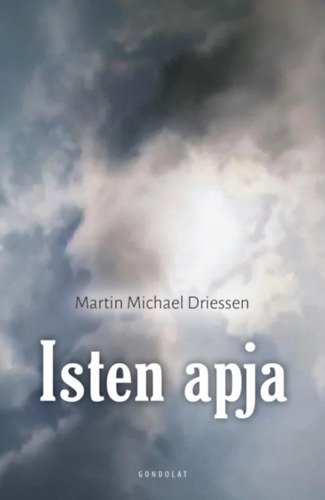 Martinmichael Driessen - Isten apja