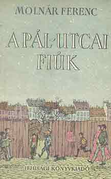 Moln�r Ferenc - A P�l utcai fi�k