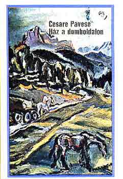 Cesare Pavese - H�z a domboldalon