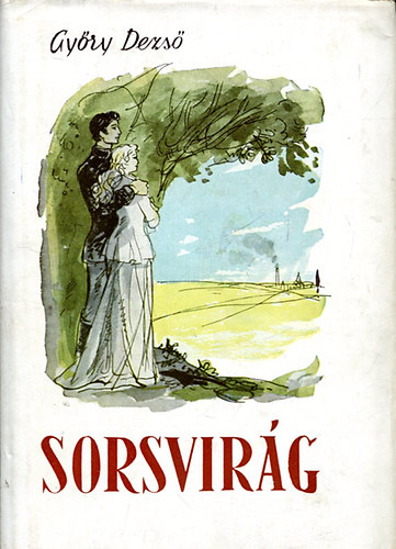 Gy�ry Dezs� - Sorsvir�g