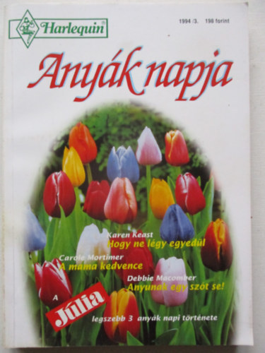 2 db J�lia magazin: B�lint nap (P�nzen vett udvarl�s - Az igazi h�s - Szeret� - l�tatlanban) + Any�k napja (Hogy ne l�gy egyed�l - A mama kedvence - Anyunak egy sz�t se)