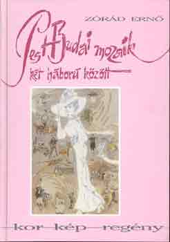 Zórád Ernő - Pest-Budai mozaik két háború között (kor kép regény)