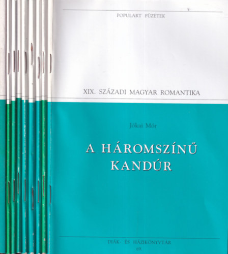 V�r�smaty Mih�ly, Arany J�nos, Pet�fi S�ndor, Katona J�zsef, K�lcsey Ferenc, Kisfaludy S�ndor �s K�roly, Mad�ch Imre J�kai M�r - 9 db. Populart f�zetek- Magyar romantika (A h�romsz�n� kand�r + Rem�ny s eml�kezet + Toldi - Toldi est�je + Szabads�g, szerelem + A rab g�lya + B�nk b�n + Rebellis versek + A Kisfaludyak + Az ember trag�di�ja)