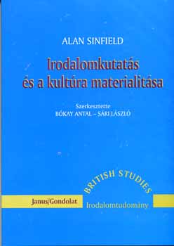 Alan Sinfield - Irodalomkutatás és a kultúra materialitása
