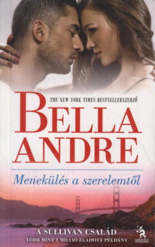Bella Andre - Menekülés a szerelemtől