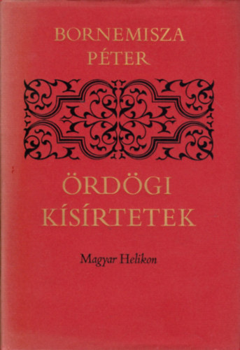 Bornemissza P�ter - �rd�gi k�s�rtetek