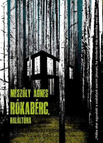 Mészöly Ágnes - Rókabérc, haláltúra