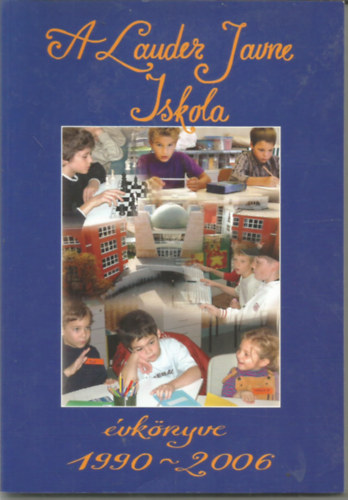 A Lauder Javne Iskola évkönyve 1990-2006
