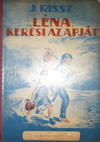 J. Rissz - Léna keresi az apját