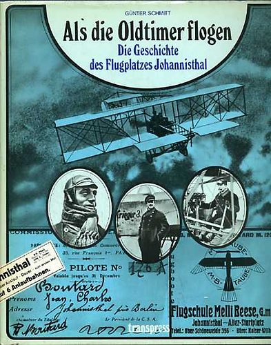 G�nter Schmitt - Als die Oldtimer flogen: Die Geschichte des Flugplatzes Johannisthal