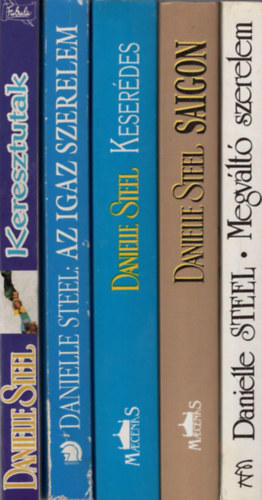 Danielle Steel - Danielle Steel 5 db k�nyv ( egy�tt ) 1. Keresztutak, 2. Megv�lt� szerelem, 3. Saigon, 4. Keser�des, 5. Az igaz szerelem