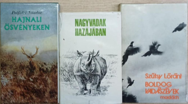 V�ber K�roly, Sz�tsy L�r�nt P�lfalvi N�ndor - 3 db vad�szk�nyv: Hajnali �sv�nyeken - Nagyvadak haz�j�ban - Boldog vad�sz�vek