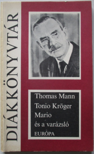 Mann Thomas - Tonio Kröger, Mario és a varázsló
