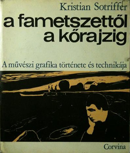 Kristian Sotriffer - A fametszettl a krajzig