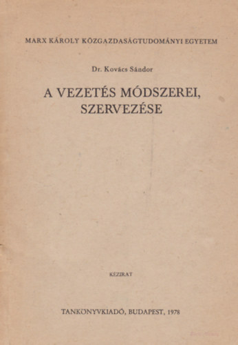 A vezets mdszerei, szervezse