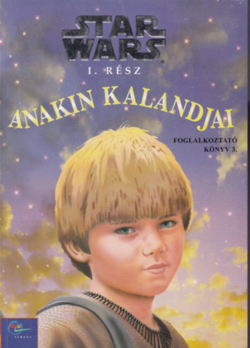 Star War I. rsz - Anakin kalandjai (Foglalkoztat knyv 3.)