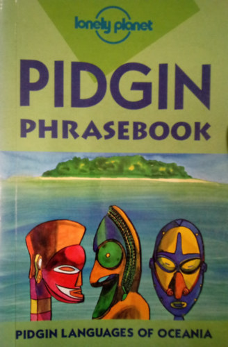 Pidgin Phrasebook / Pidgin Languages of Oceania /