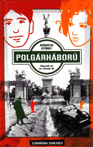 Andrssi Gyrgy - Polgrhbor - Vagyunk mi s vannak k