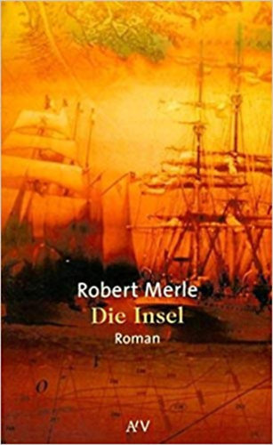 Robert Merle - Die insel