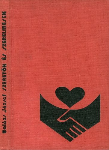 Balázs József - Szeretők és szerelmesek