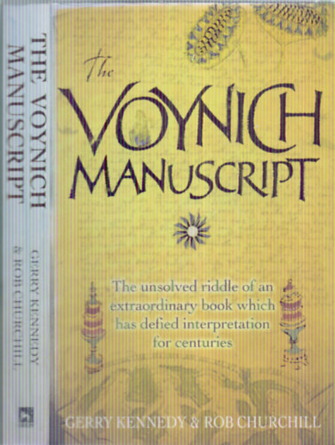Gerry Kennedy . Rob Churchill - The Voynich Manuscript (The Unsolved Riddle of an Extraordinary Book Which has Defied Interpretation for Centuries)
