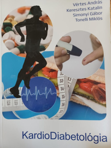 Simonyi G�bor, Tonelli Mikl�s, Keresztes Katalin V�rtes Andr�s - KardioDiabetol�gia