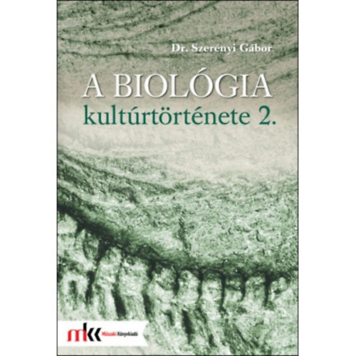 Dr. Szernyi Gbor - A BIOLGIA KULTRTRTNETE 2.