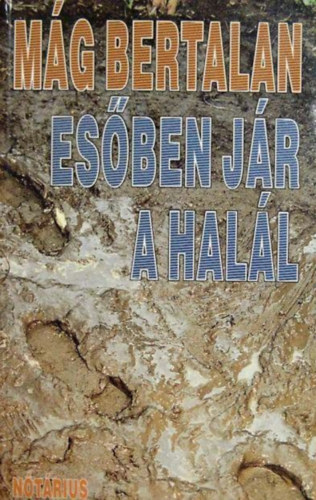 Mág Bertalan - Esőben jár a halál