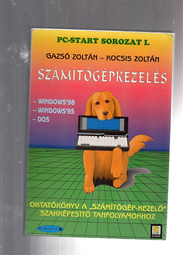 Kocsis Zoltn Gazs Zoltn - Szmtgpkezels Windows 98,Windows 95,DOS