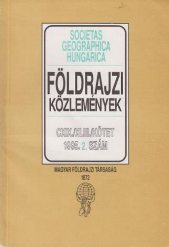 Fldrajzi kzlemnyek CXIX./XLIII.ktet 1995.2. szm (Societas Geographica Hungarica)