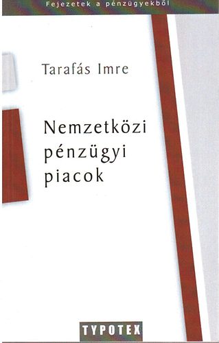 Taraf�s Imre - Nemzetk�zi p�nz�gyi piacok