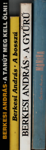 Berkesi András - 4 db Berkesi András könyv: A tanút meg kell ölni! +A bosszú +A gyűrű +Mónika.
