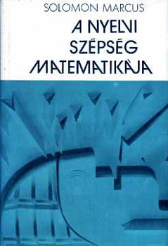 Solomon Marcus - A nyelvi szpsg matematikja