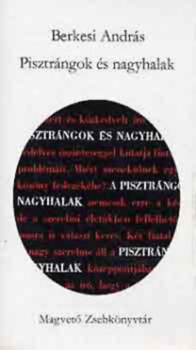 Berkesi Andr�s - 4 db Berkesi Andr�s reg�ny:Pisztr�ngok �s nagyhalak - A fekete mappa - �tlev�l a pokolba - Az �t k�dex titka