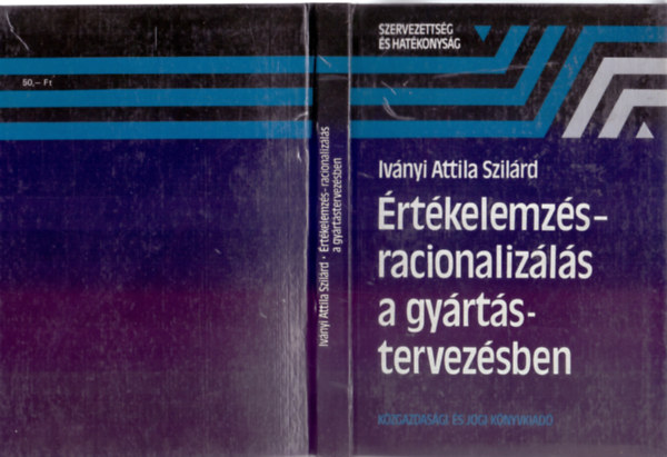 Ivnyi Attila Szilrd - rtkelemzs-racionalizls a gyrtstervezsben (Szervezettsg s hatkonysg)