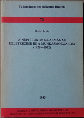 Herbai Istvn - A npi rk mozgalmnak keletkezse s a munksmozgalom (1928-1932)