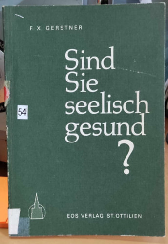 F. X. Gerstner - Sind Sie seelisch gesund? (Mentlisan egszsges vagy?)