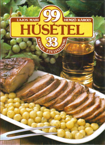 Lajos Mari-Hemz� K�roly - 99 h�s�tel 33 sz�nes �telfot�val