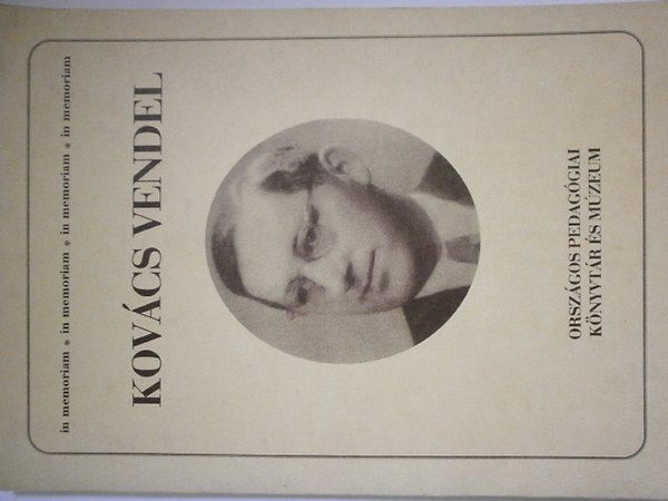 Szecsk Kroly - Kovcs Vendel - In Memoriam