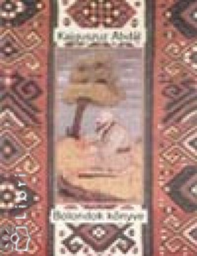 Kajguszuz Abd�l - Bolondok k�nyve