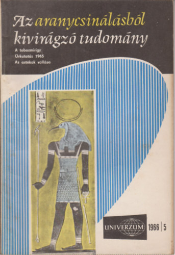 Univerzum - Az aranycsin�l�sb�l kivir�gz� tudom�ny (1966/5)