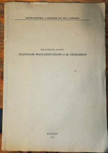 Fallenb�chl Zolt�n - Spanyolok Magyarorsz�gon a 18. sz�zadban